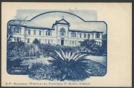 B. P. - Madeira. Hospício da Princesa D. Maria Amélia